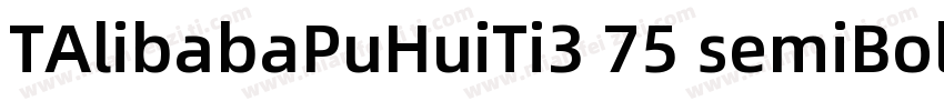 TAlibabaPuHuiTi3 75 semiBold字体转换